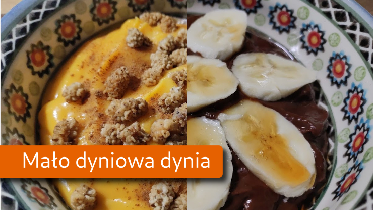 Obrazek wyróżniający dla wpisu o musie z dyni. Na zestawione zdjęcia dwóch propozycji podania musu (z cynamonem i suszona morwą, oraz z kakao i bananami) nałożyłem pomarańczowy pasek z napisem „Mało dyniowa dynia”